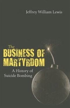 The Business of Martyrdom - Lewis, Jeffrey W