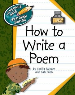 How to Write a Poem - Minden, Cecilia; Roth, Kate