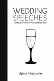 Wedding Speeches: Perfect Words for a Perfect Day