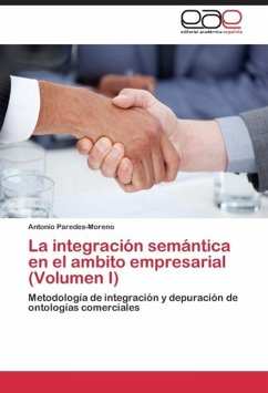 La integración semántica en el ambito empresarial (Volumen I) - Paredes-Moreno, Antonio