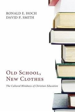 Old School, New Clothes - Hoch, Ronald E.; Smith, David P.