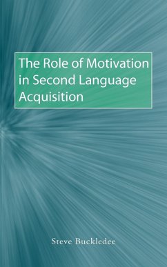 The Role of Motivation in Second Language Acquisition - Buckledee, Steve