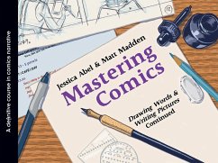 Mastering Comics - Abel, Jessica; Madden, Matt