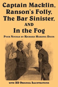 Captain Macklin, Ranson's Folly, the Bar Sinister, and in the Fog - Davis, Richard B.; Richard Harding Davis