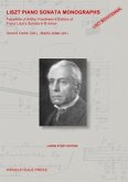 LISZT PIANO SONATA MONOGRAPHS - Facsimile of Arthur Friedheim's Edition of Franz Liszt's Sonata in B minor