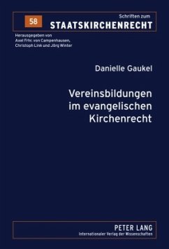 Vereinsbildungen im evangelischen Kirchenrecht - Gaukel, Danielle
