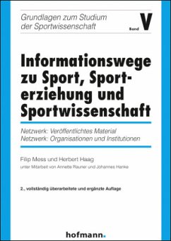 Informationswege zu Sport, Sporterziehung und Sportwissenschaft - Mess, Filip; Haag, Herbert