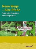 Neue Wege - Alte Pfade