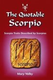 The Quotable Scorpio: Scorpio Traits Described by Scorpios