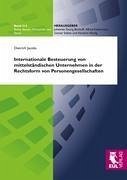 Internationale Besteuerung von mittelständischen Unternehmen in der Rechtsform von Personengesellschaften - Jacobs, Dietrich