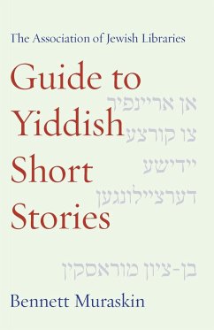 The Association of Jewish Libraries Guide to Yiddish Short Stories - Muraskin, Bennett
