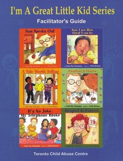 I'm a Great Little Kid Facilitator's Guide - Toronto Child Abuse Centre