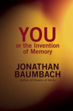 You, or the Invention of Memory - Baumbach, Jonathan