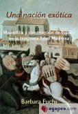 Una nación exótica : maurofilia y construcción de España en la temprana Edad Moderna