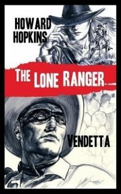 The Lone Ranger: Vendetta - Hopkins, Howard
