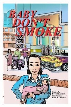 Baby Don't Smoke: A Graphic Novel - Jaime, Everett