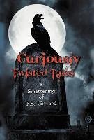 Curiously Twisted Tales - Gifford, P. S.