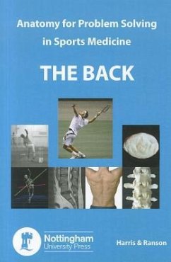 The Back: Anatomy for Problem Solving in Sports Medicine - Harris, Philip; Ranson, Craig