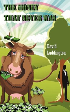 The Money That Never Was - Luddington, David