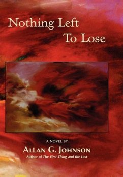 Nothing Left to Lose - Johnson, Allan G.