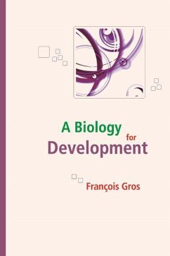 A Biology for Development - Gros, François