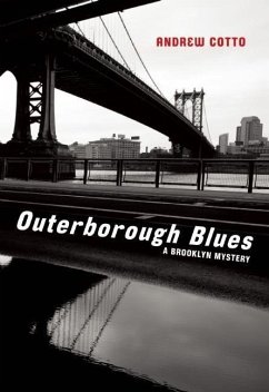 Outerborough Blues: A Brooklyn Mystery - Cotto, Andrew