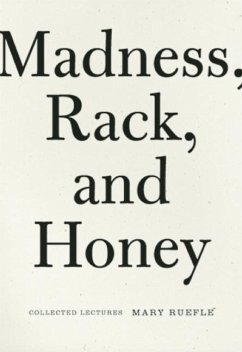 Madness, Rack, and Honey - Ruefle, Mary