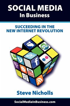Social Media in Business - Succeeding in the New Internet Revolution - Nicholls, Steve