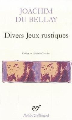 Divers Jeux Rustiques - Du Bellay, Joachim; Du, Bellay