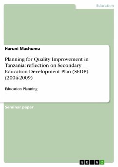 Planning for Quality Improvement in Tanzania: reflection on Secondary Education Development Plan (SEDP) (2004-2009)
