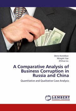 A Comparative Analysis of Business Corruption in Russia and China - Korobkov, Denis;Yue, Mingshi;Liu, Zhihua