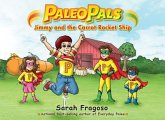 Paleo Pals: Jimmy and the Carrot Rocket Ship