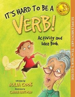 It's Hard to Be a Verb Activity and Idea Book - Cook, Julia