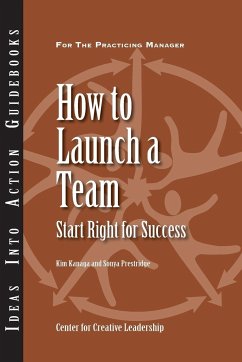 How to Launch a Team: Start Right for Success - Kanaga, Kim; Prestridge, Sonya