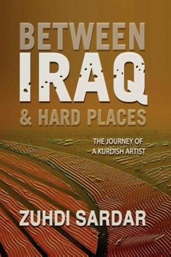 Between Iraq & Hard Places - Sardar, Zuhdi