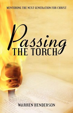 Passing the Torch - Henderson, Warren A