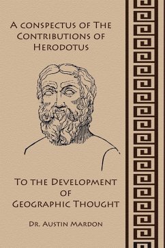 A Conspectus of the Contribution of Herodotos to the Development of Geographic Thought - Mardon, Austin