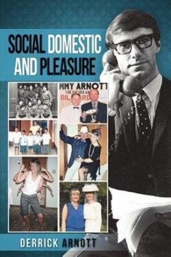 Social Domestic and Pleasure: Volume I - Arnott, Derrick