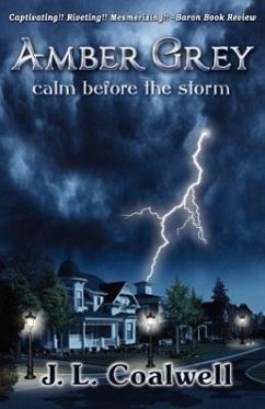 Amber Grey: Calm Before the Storm - Coalwell, J. L.