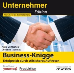 Business-Knigge - Erfolgreich durch stilsicheres Auftreten, 2 Audio-CDs - Quittschau, Anke; Tabernig, Christina