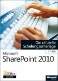 Microsoft SharePoint 2010 - Die offizielle Schulungsunterlage