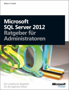Microsoft SQL Server 2012 - Ratgeber für Administratoren - Stanek, William