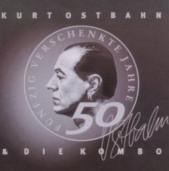 50 Verschenkte Jahre Im Dienste Der Rockmusik - Kurt Ostbahn & Die Kombo