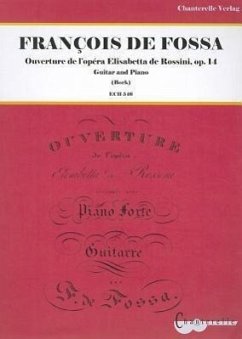 Francois de Fossa: Ouverture de Popera Elisabetta de Rossini, Op. 14 - De Fossa, Francois