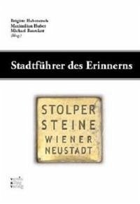Stolpersteine Wiener Neustadt - Rosecker, Michael; Huber, Maximilian; Haberstroh, Brigitte