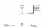 Distribución comercial y derecho de la competencia : estudios, ponencias y comunicaciones del II Congreso Nacional de Distribución Comercial y Derecho de la Competencia : celebrado del 11 al 13 de noviembre de 2009 en Madrid