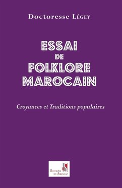 Essai de Folklore Marcain. Croyances et Traditions Populaires - Legey, Doctoresse
