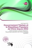 Gouvernement Tibétain et la République Populaire de Chine depuis 2002