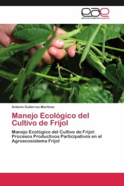 Manejo Ecológico del Cultivo de Frijol - Gutierrez-Martinez, Antonio