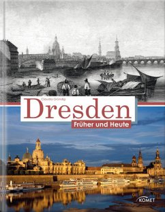 Dresden früher und heute - Claudia Gründig